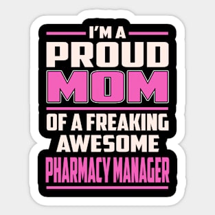 Proud MOM Pharmacy Manager Sticker